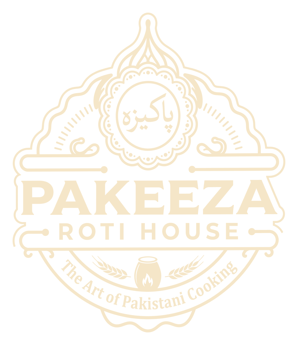 Pakeeza Roti House — The Art of Pakistani Cooking